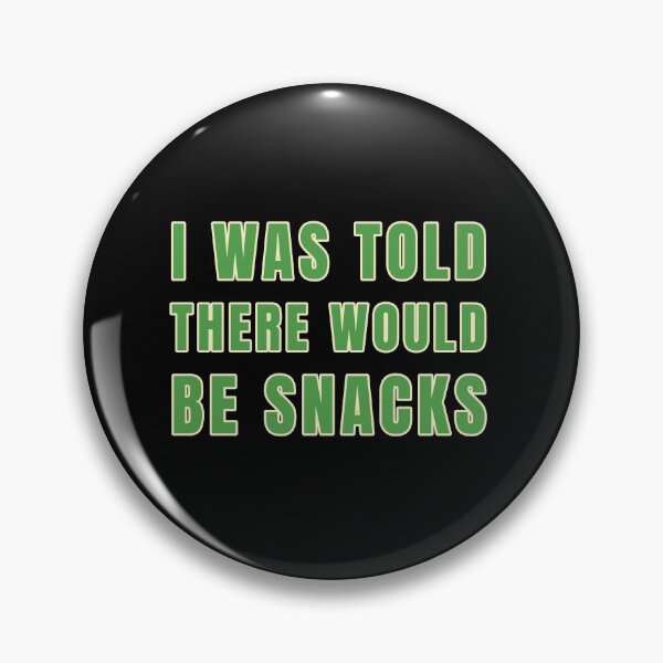 Item preview, I Was Told There Would Be Snacks designed and sold by EmotionArt.