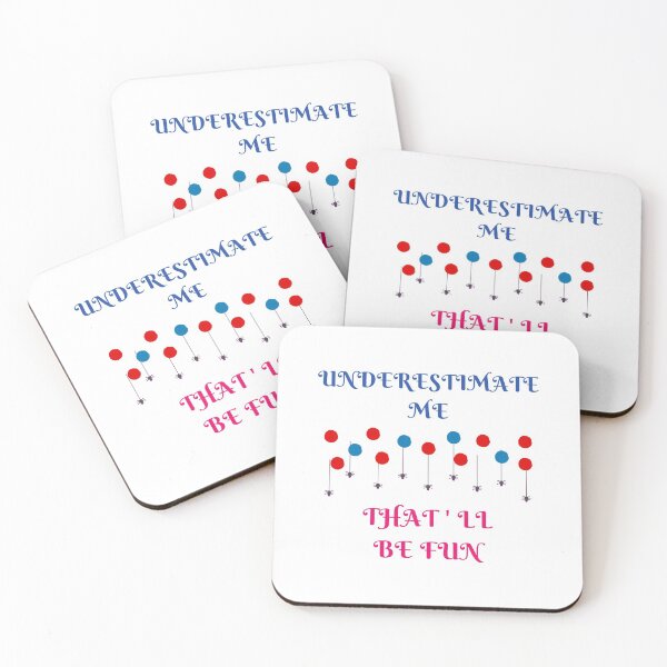 Item preview, Underestimate Me That'll Be Fun designed and sold by dalypdesign.