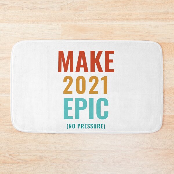 Item preview, Make 2021 Epic No Pressure designed and sold by TINASTORESHOPE.