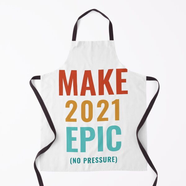 Item preview, Make 2021 Epic No Pressure designed and sold by TINASTORESHOPE.