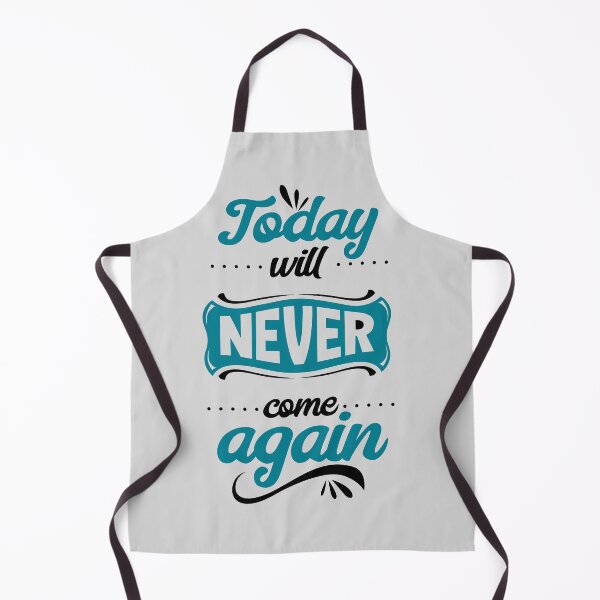 Item preview, Today will never come again designed and sold by Mande Arts.