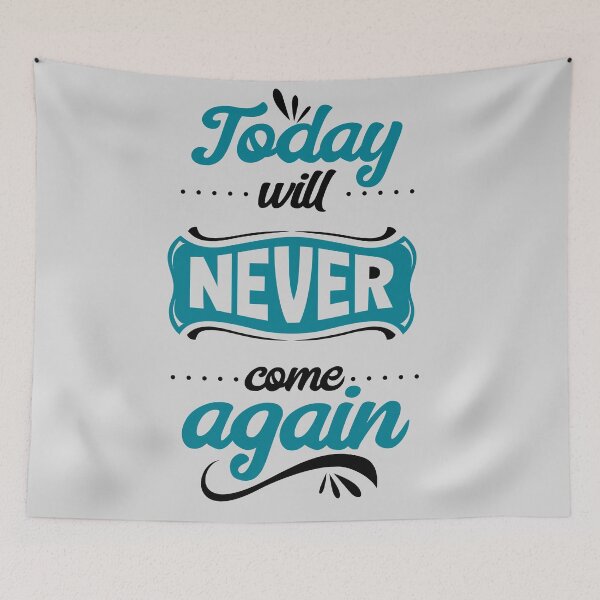 Item preview, Today will never come again designed and sold by Mande Arts.