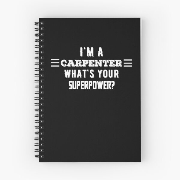 Item preview, I'm A Carpenter What's Your Superpower? Funny Quote designed and sold by AritraSur.