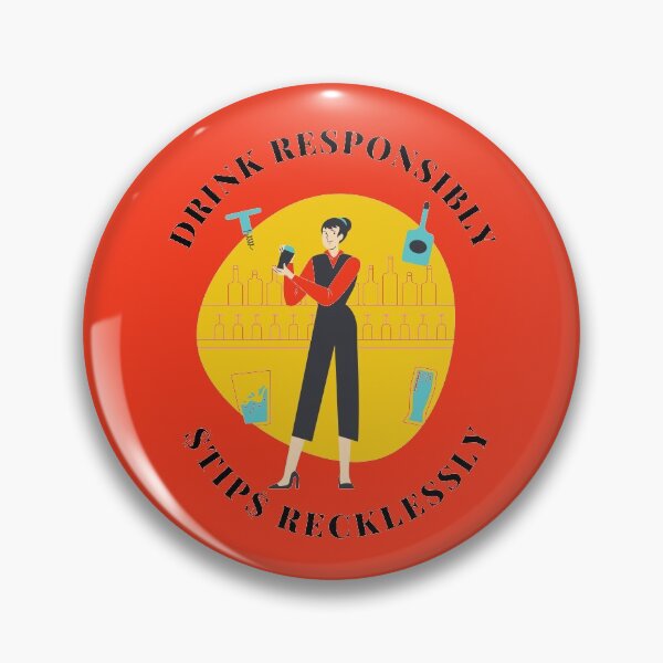 Item preview, Drink Responsibly Tip Recklessly designed and sold by Mamibo.