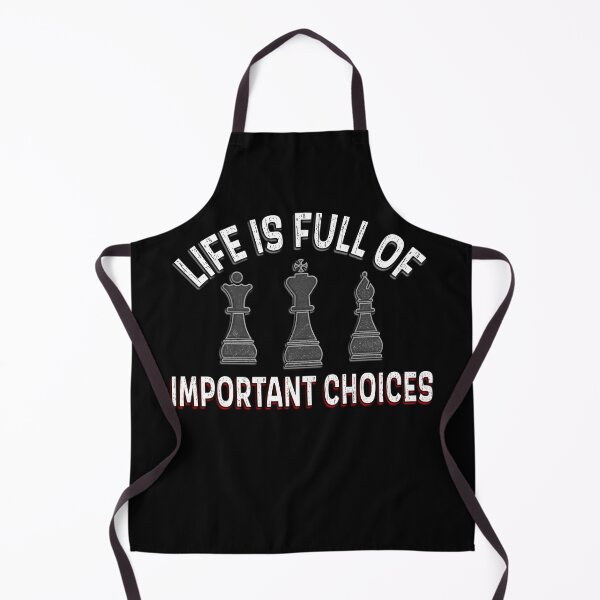 Item preview, Life is full of important choices Chess designed and sold by AllLeftSides42.