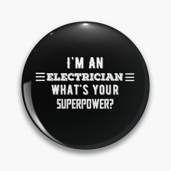Item preview, I'm An Electrician What's Your Superpower? Funny Quote designed and sold by AritraSur.