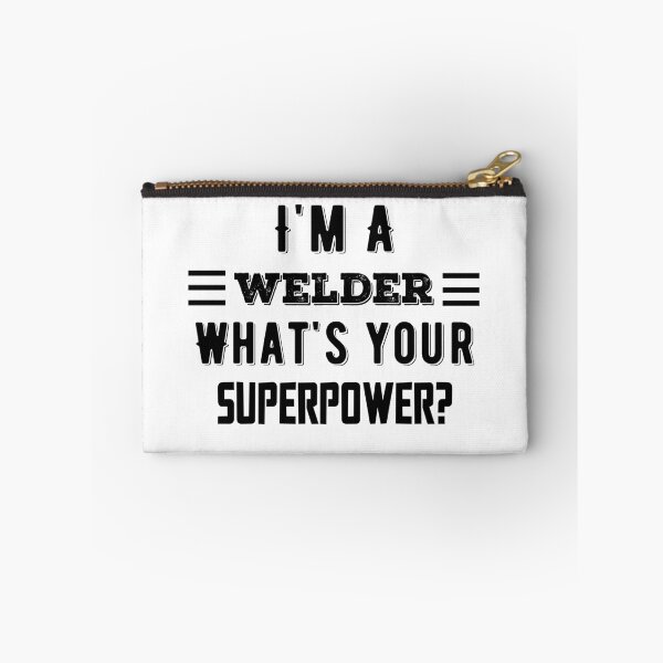 Item preview,  I'm A Welder What's Your Superpower? Funny Quote designed and sold by AritraSur.