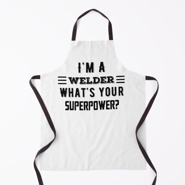 Item preview, I'm A Welder What's Your Superpower? Funny Quote designed and sold by AritraSur.
