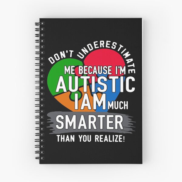 Item preview, DON'T UNDERESTIMATE ME BECAUSE I'M AUTISTIC I AM MUCH SMARTER THAN YOU REALIZE designed and sold by Jonesshop.