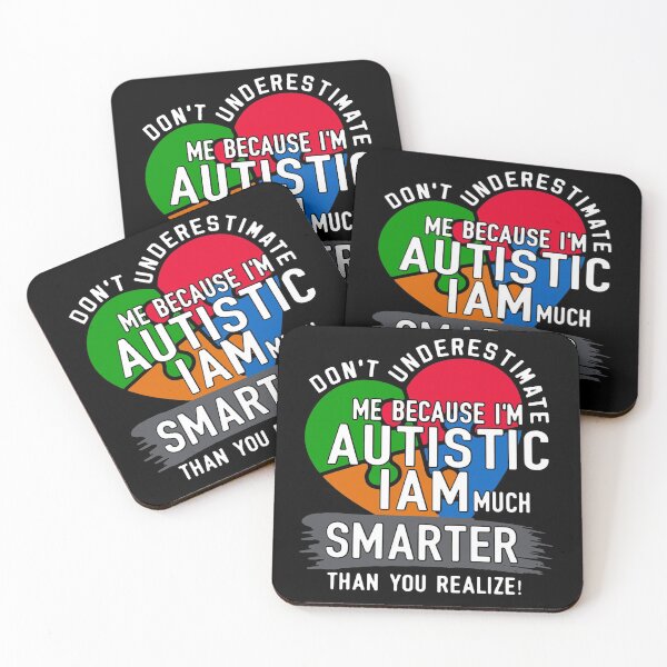 Item preview, DON'T UNDERESTIMATE ME BECAUSE I'M AUTISTIC I AM MUCH SMARTER THAN YOU REALIZE designed and sold by Jonesshop.