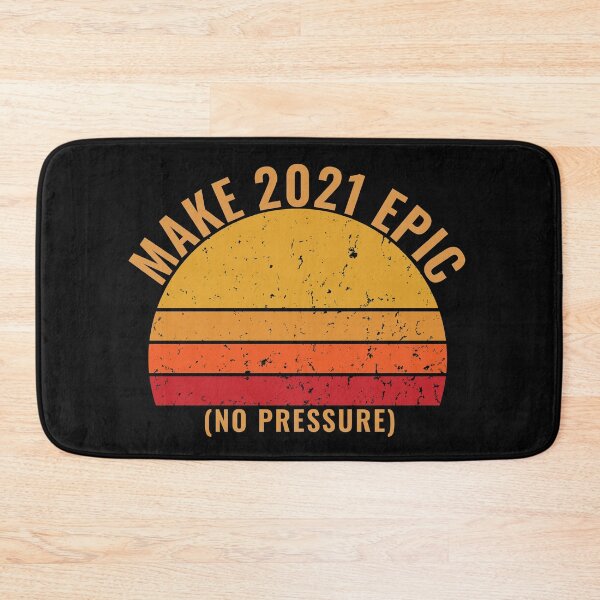 Item preview, Make 2021 Epic No Pressure designed and sold by TINASTORESHOPE.