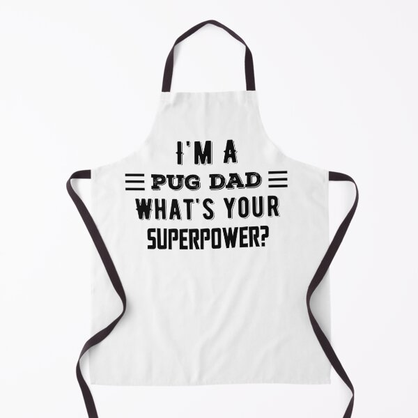 Item preview,  I'm A Pug Dad What's Your Superpower? Funny Quote designed and sold by AritraSur.