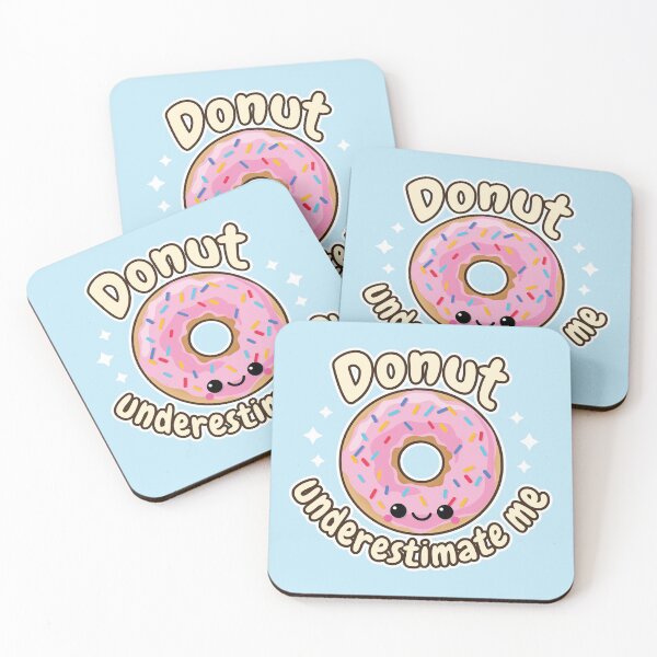 Item preview, Donut Underestimate Me designed and sold by VivtheFish.