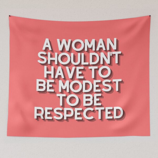 Item preview, A woman shouldn't have to be modest to be respected designed and sold by wilder-mind.