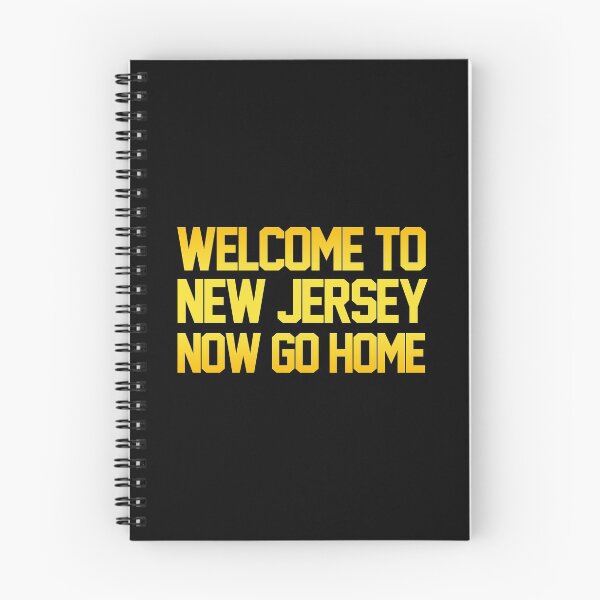 Item preview, Welcome To New Jersey Now Go Home designed and sold by JackCurtis1991.