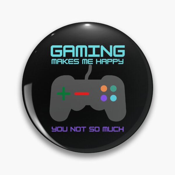 Item preview, Gaming Makes Me Happy You Not So Much designed and sold by charqui.