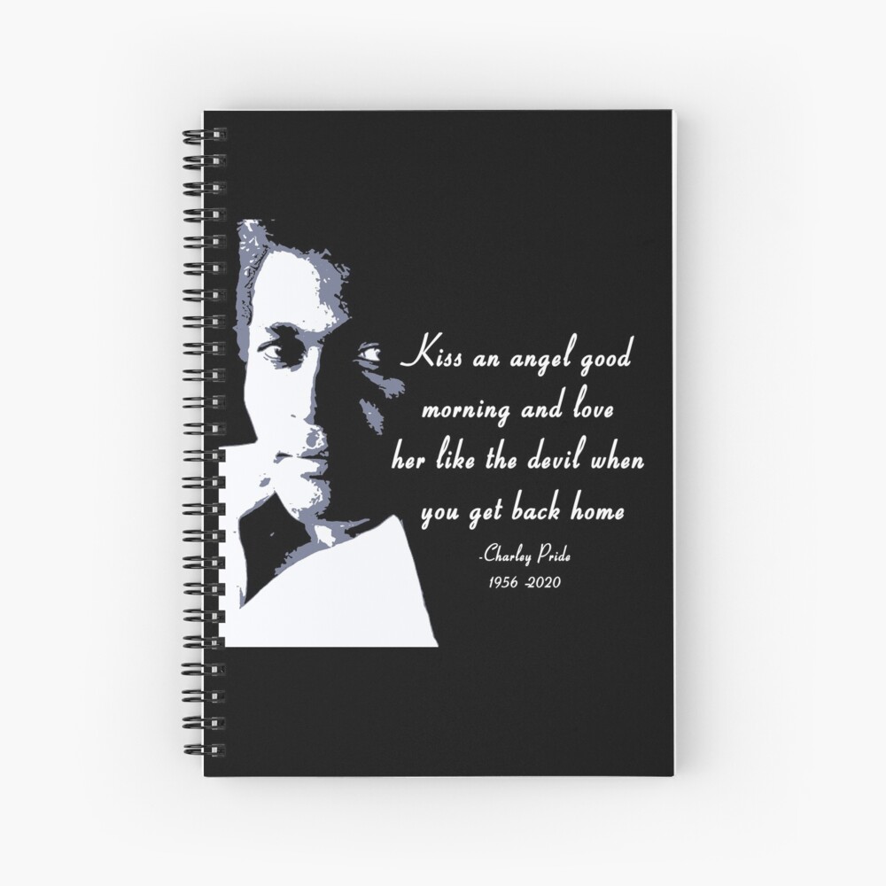 Charley Pride Kiss An Angel Good Morning Hardcover Journal By Amrzaki Redbubble