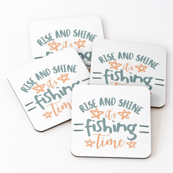 Item preview, Rise And Shine It`s Fishing Time designed and sold by PandaSoul.