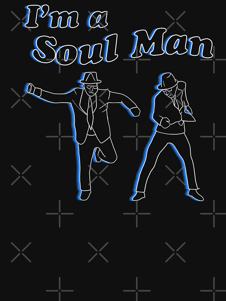 "I'M A SOUL MAN" Tshirt for Sale by annijagr Redbubble soul man tshirts im a soul man t