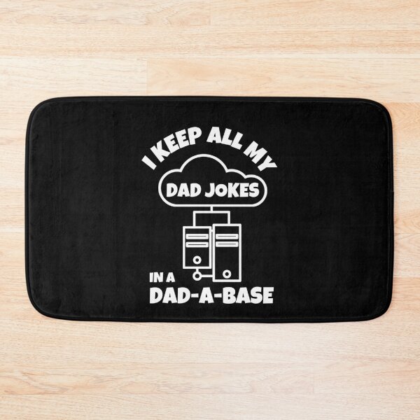 Item preview, I Keep All My Dad Jokes In A Dadabase designed and sold by momsnpops.
