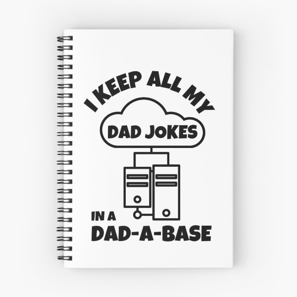Item preview, I Keep All My Dad Jokes In A Dadabase designed and sold by momsnpops.