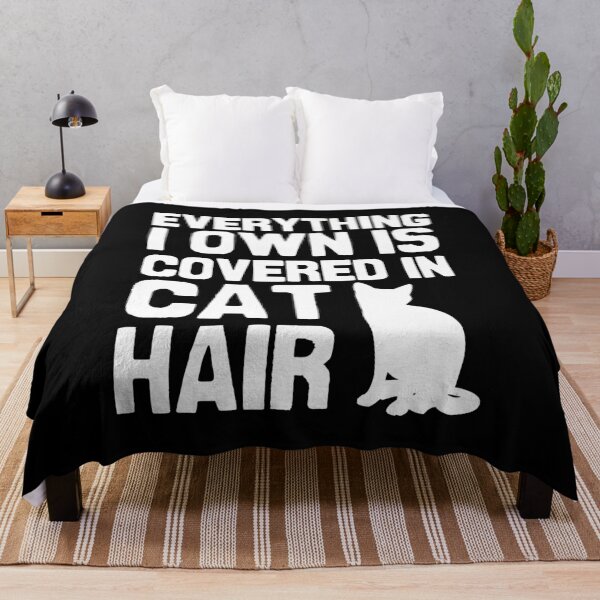 Item preview, Everything I own is covered in cat hair designed and sold by Statim.