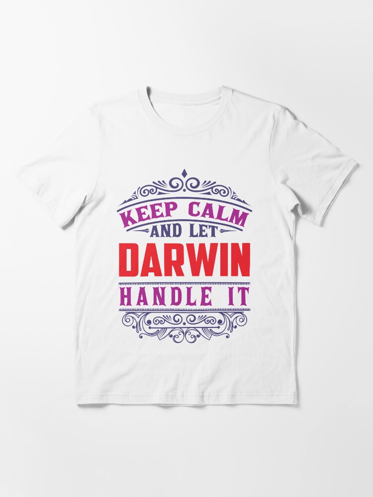 Alternate view of DARWIN Name. Keep Calm And Let DARWIN Handle It Essential T-Shirt
