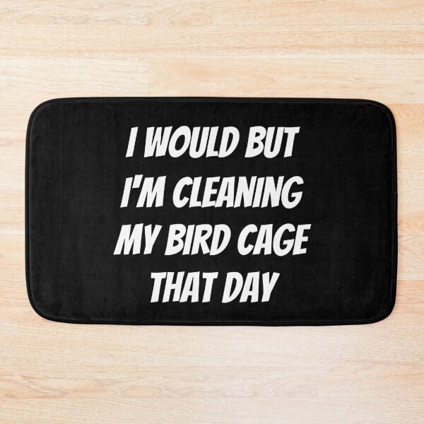 Item preview, I would but I'm cleaning my bird cage that day. Text only design. White text. Capitals. designed and sold by JellyBeenzz.