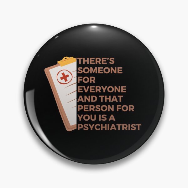 Item preview, There’s someone for everyone and that person for you is a psychiatrist | Witty | Funny designed and sold by FitBeast.