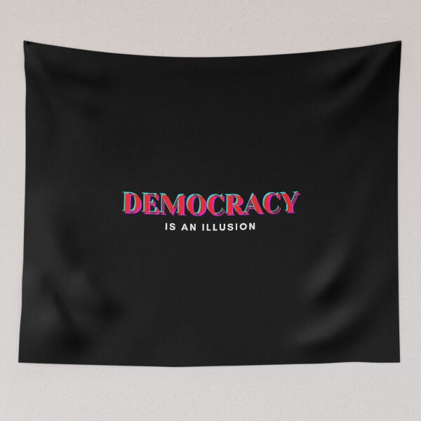 Item preview, Democracy is an illusion - red, white and blue text designed and sold by DrawingBoard.
