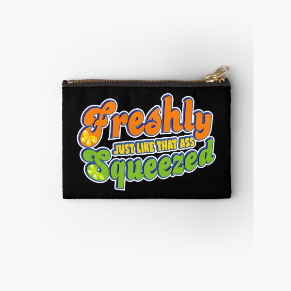 Item preview, Freshly Squeezed Just Like That Ass designed and sold by OuterWear.