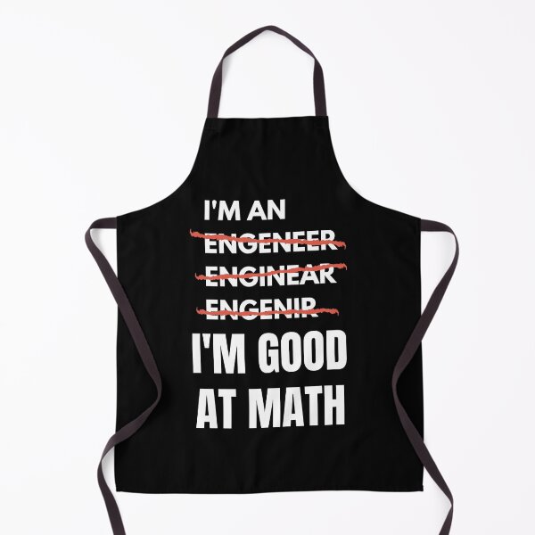 Item preview, I'm An Engineer I'm Good At Math designed and sold by momsnpops.