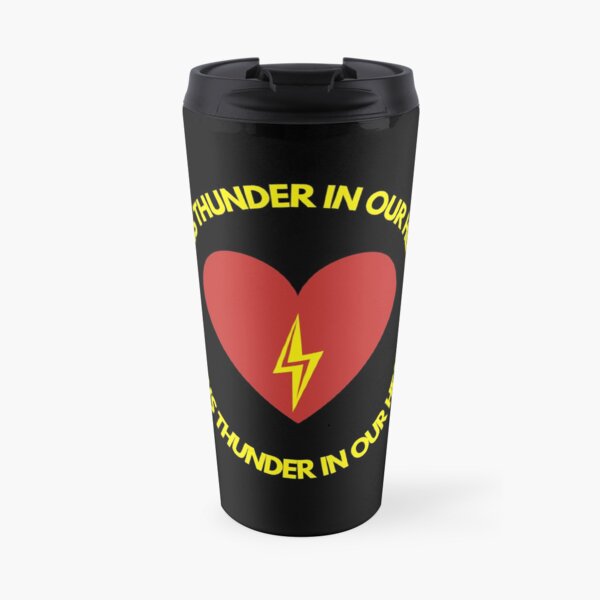 There is thunder in our hearts Travel Mug