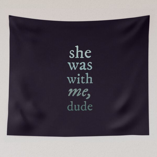 Item preview, she was with me, dude designed and sold by aymzie94.