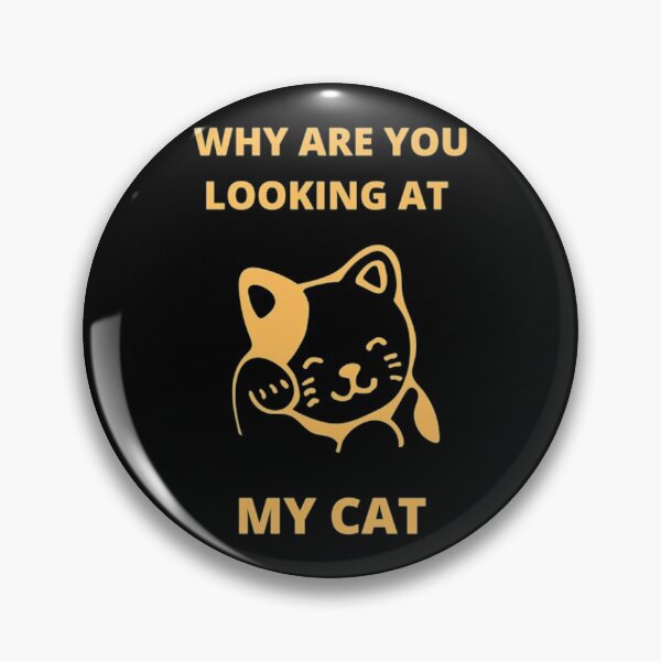 Item preview, Why Are You Looking At My Cat designed and sold by Artistive.