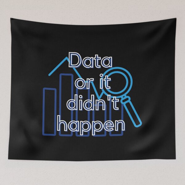 Item preview, Data or it didn't happen designed and sold by Sanskrati.
