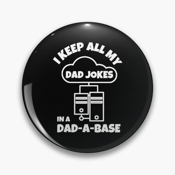 Item preview, I Keep All My Dad Jokes In A Dadabase designed and sold by momsnpops.