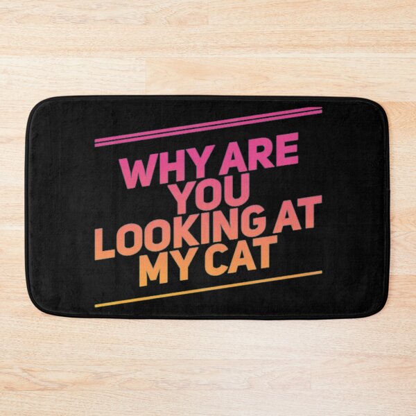 Item preview, Why Are You Looking At My Cat designed and sold by Artistive.