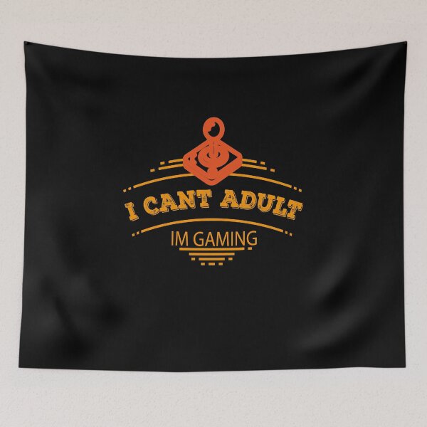 Item preview, I Cant Adult Im Gaming designed and sold by ThebestArtshop.