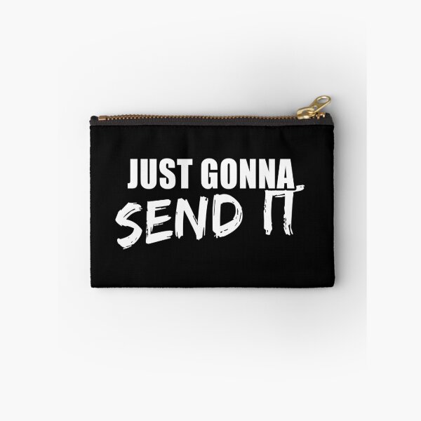 Item preview, Just Gonna Send It designed and sold by HotTopics.