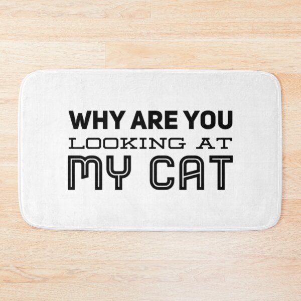 Item preview, Why Are You Looking At My Cat designed and sold by Artistive.