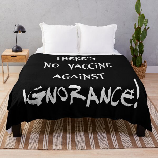 Item preview, There's no vaccine against ignorance! designed and sold by 360DESIGNING.