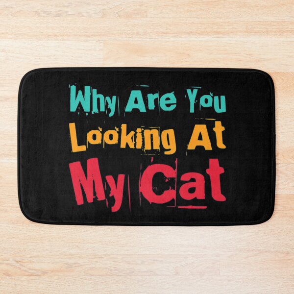 Item preview, Why Are You Looking At My Cat designed and sold by Artistive.