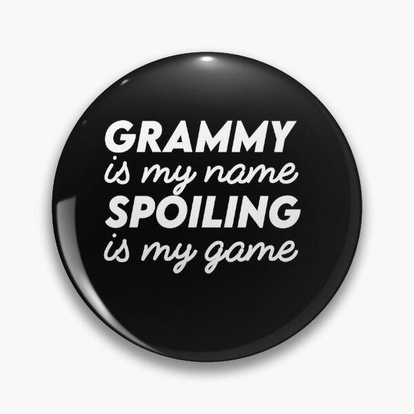 Item preview, Grammy Is My Name Spoiling Is My Game designed and sold by utensils.