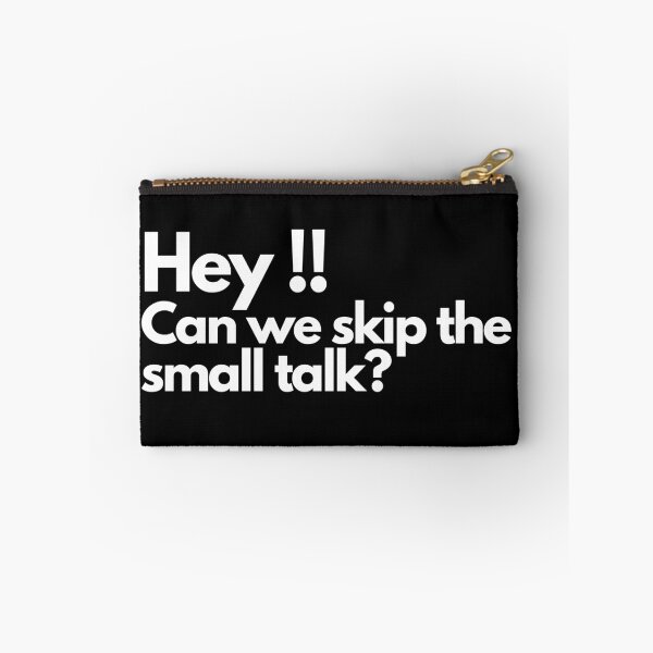 Item preview, Hey!! Can we skip the small talk? designed and sold by DrawingBoard.
