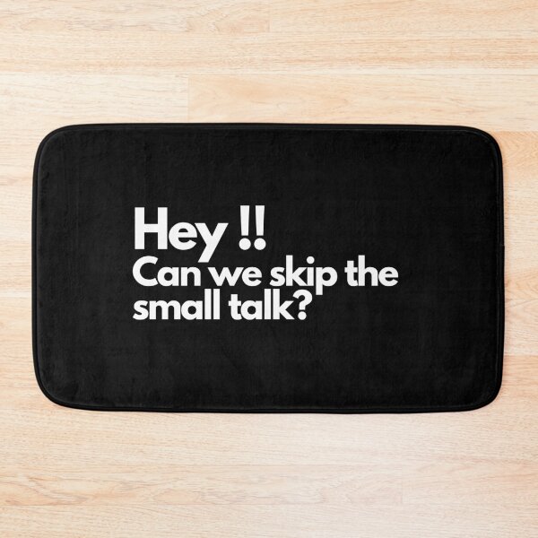Item preview, Hey!! Can we skip the small talk? designed and sold by DrawingBoard.