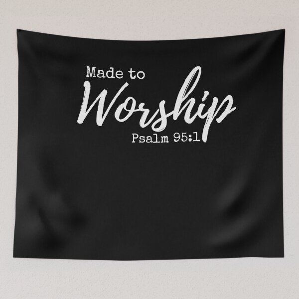 Item preview, Made to Worship,Christian,Worship, Gods Word,Bible Motivational, Psalm 95, Worship Team,Funny,Graphic,bags, Laptop Skins, scraf, mobile cases, face masks designed and sold by kenganalashish.