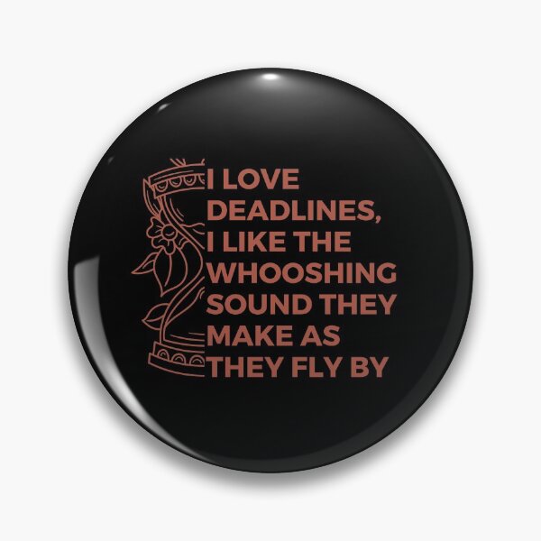 Item preview, I love deadlines, I like the whooshing sound they make as they fly by| Witty | Funny designed and sold by FitBeast.