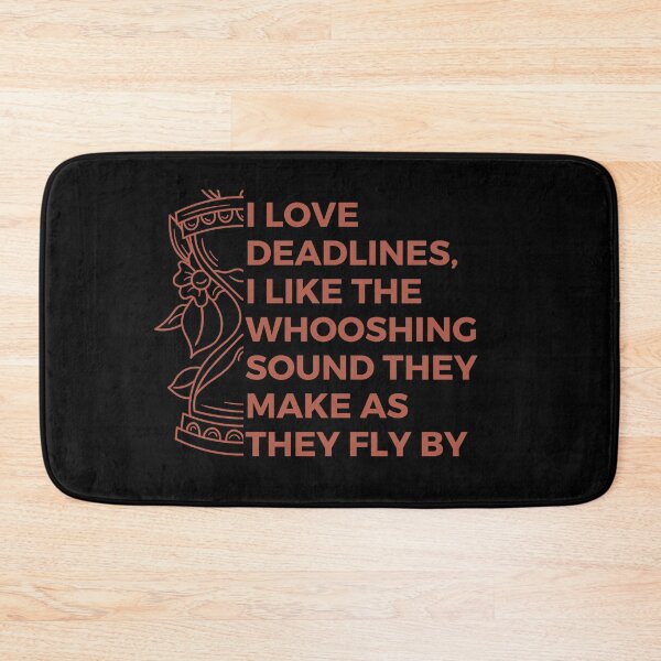 Item preview, I love deadlines, I like the whooshing sound they make as they fly by| Witty | Funny designed and sold by FitBeast.