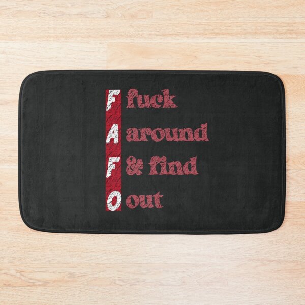 Item preview, FAFO Fuck Around & Find Out designed and sold by MeowTouch Art.